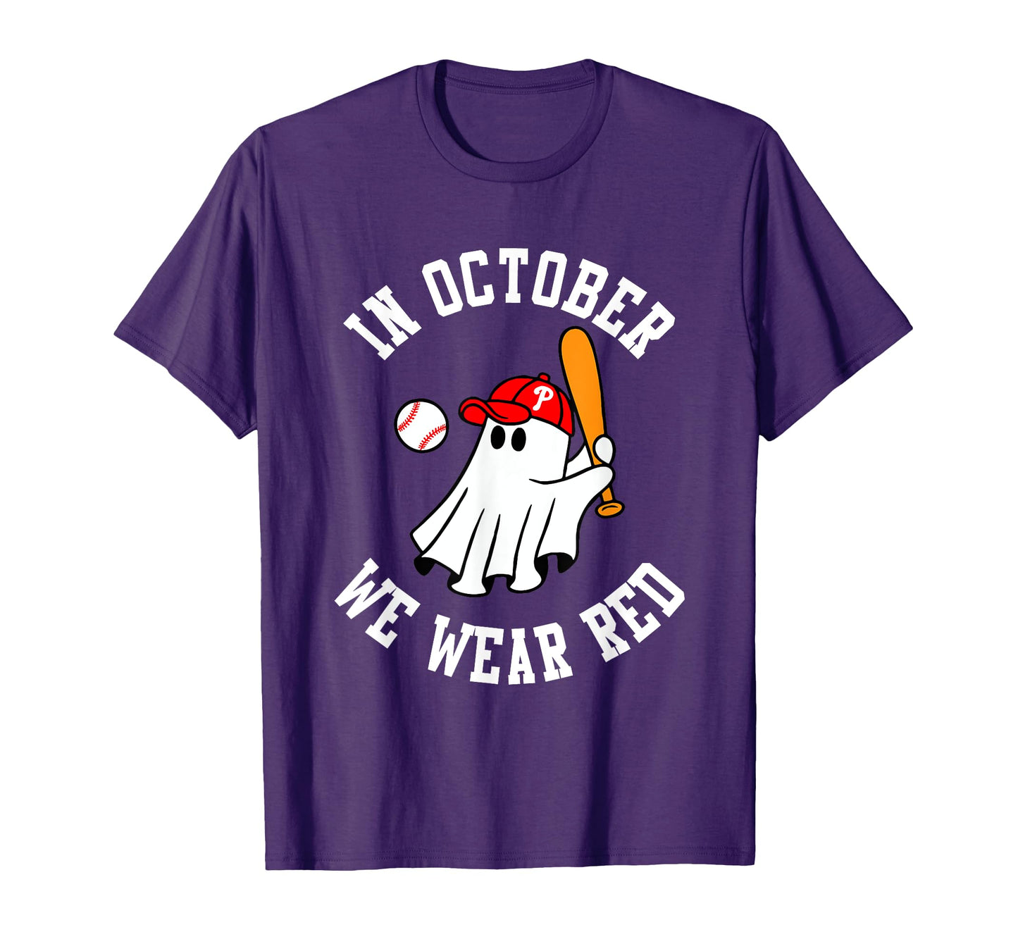 In October We Wear Red October Philadelphia Baseball T-Shirt