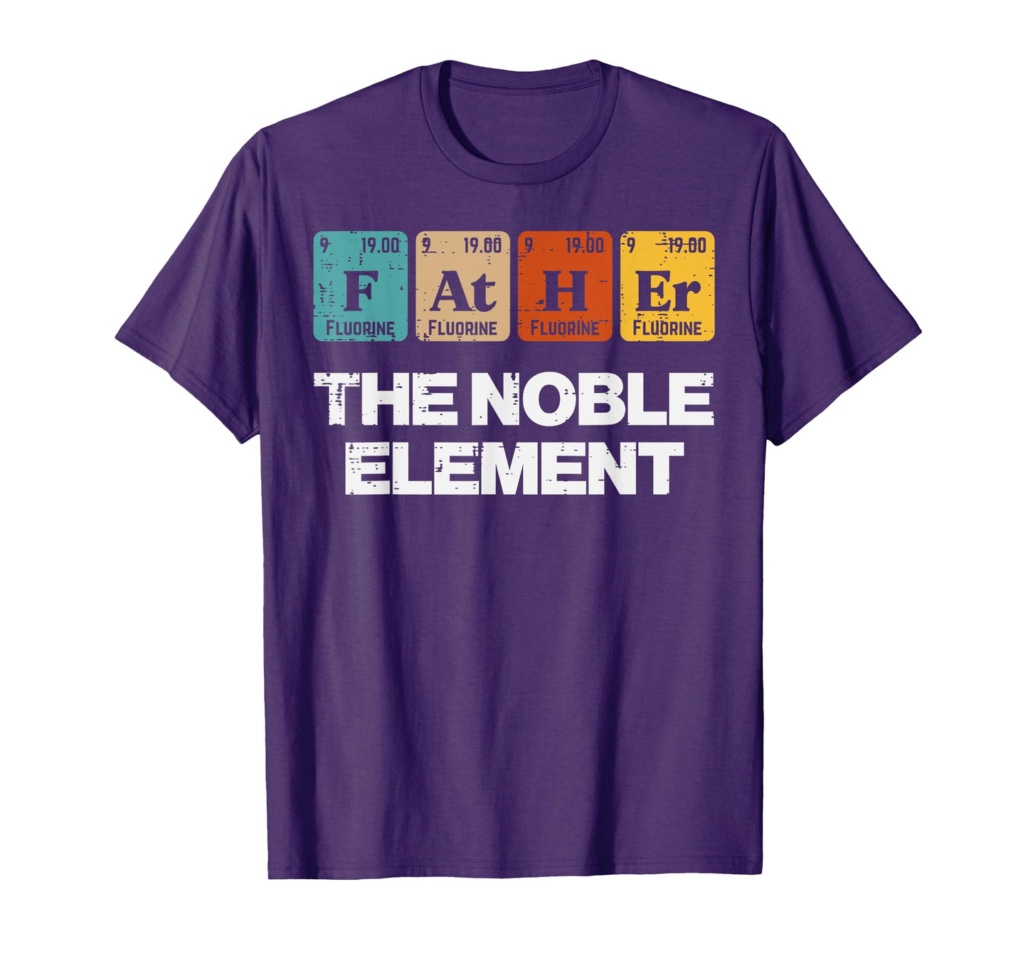 Fathers Day Father Noble Element Periodic Science Dad Papa T-Shirt