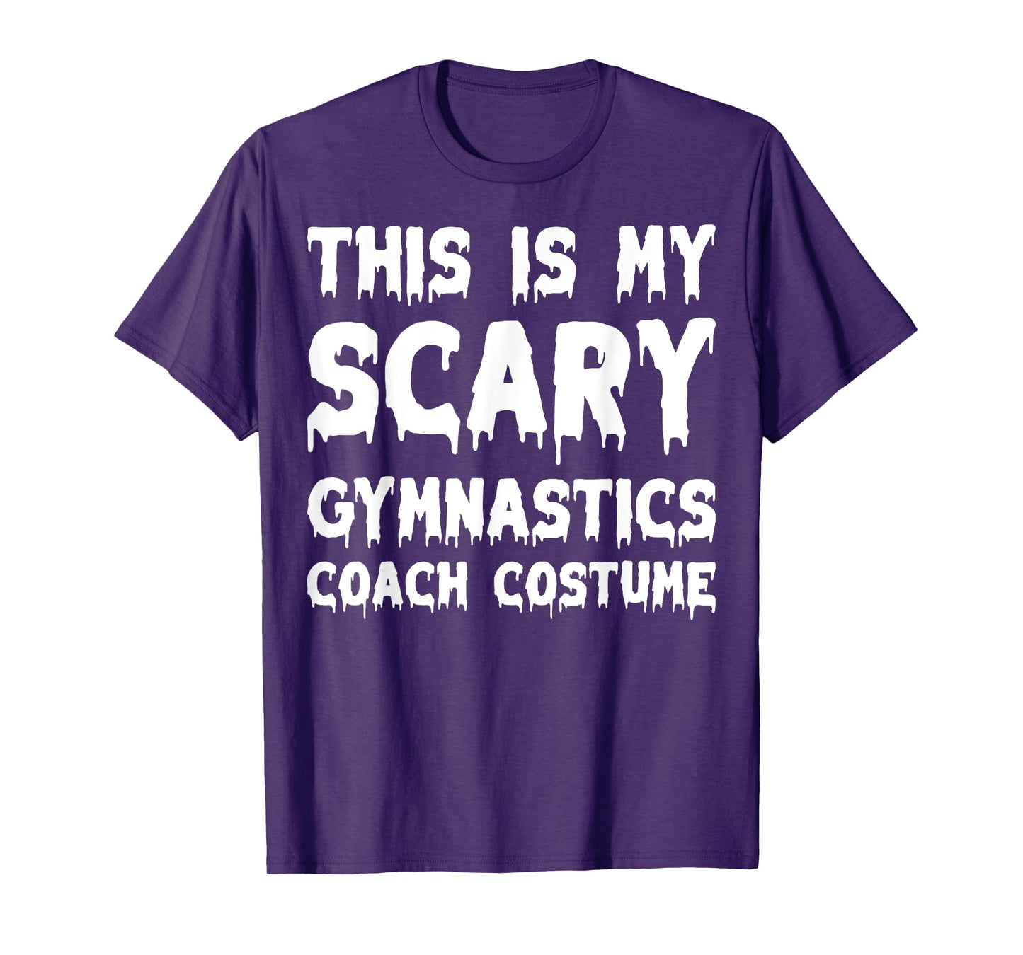 This Is My Scary Gymnastics Coach Costume - Spooky Halloween T-Shirt