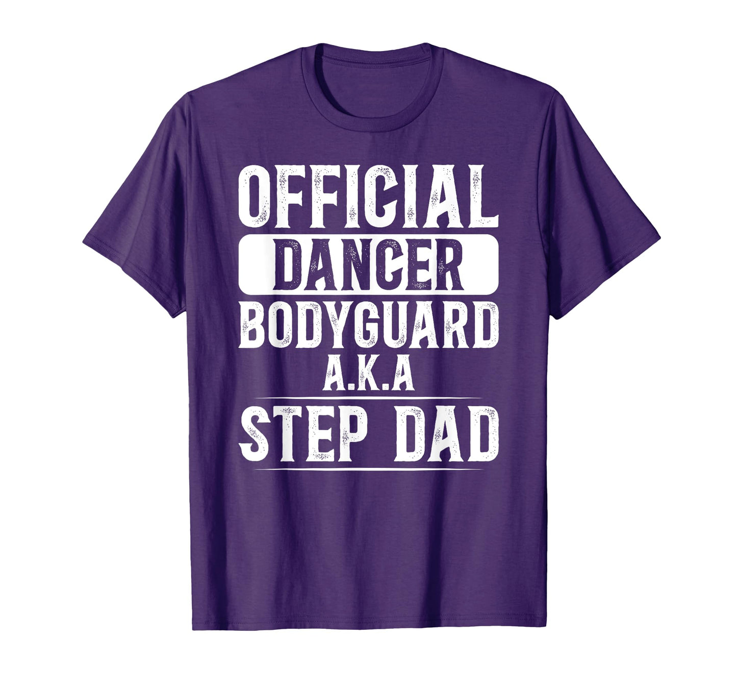 Funny Dance Step-Dad Of A Dancer Stepfather Dancing Stepdad T-Shirt