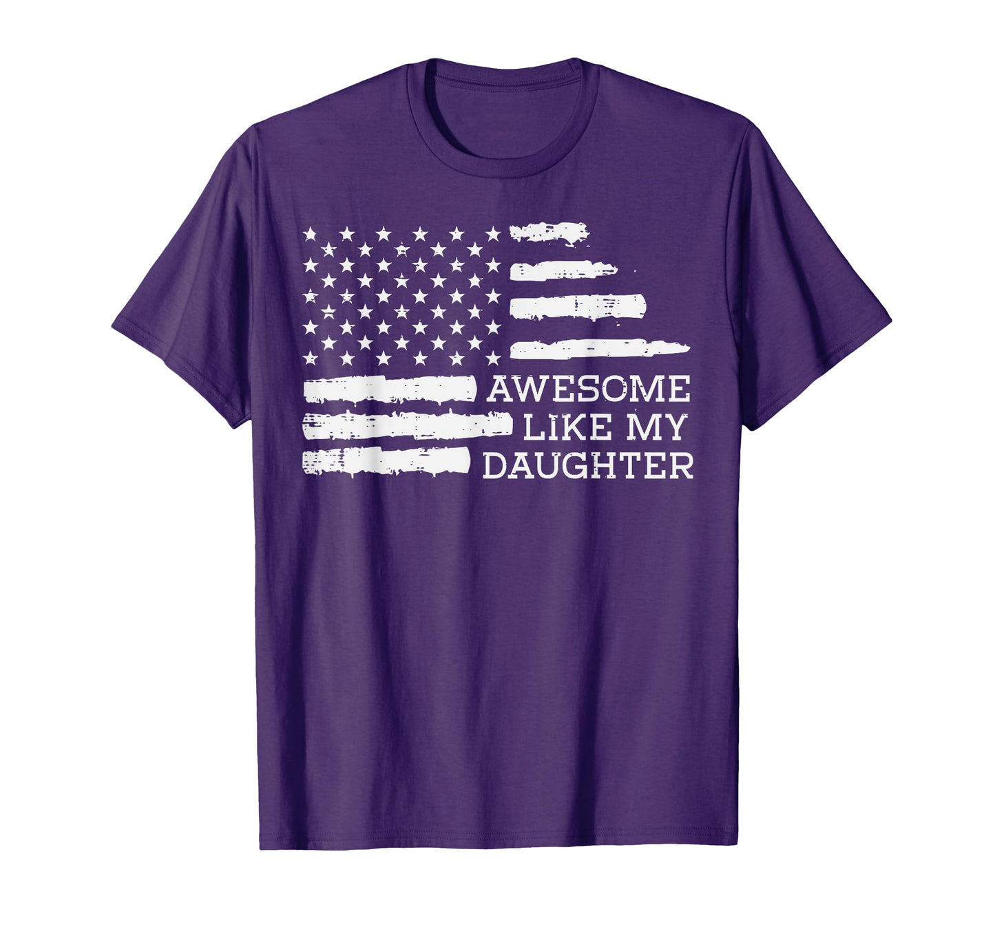 Awesome Like Daughter USA Flag Fathers Day Dad Papa Patriot T-Shirt