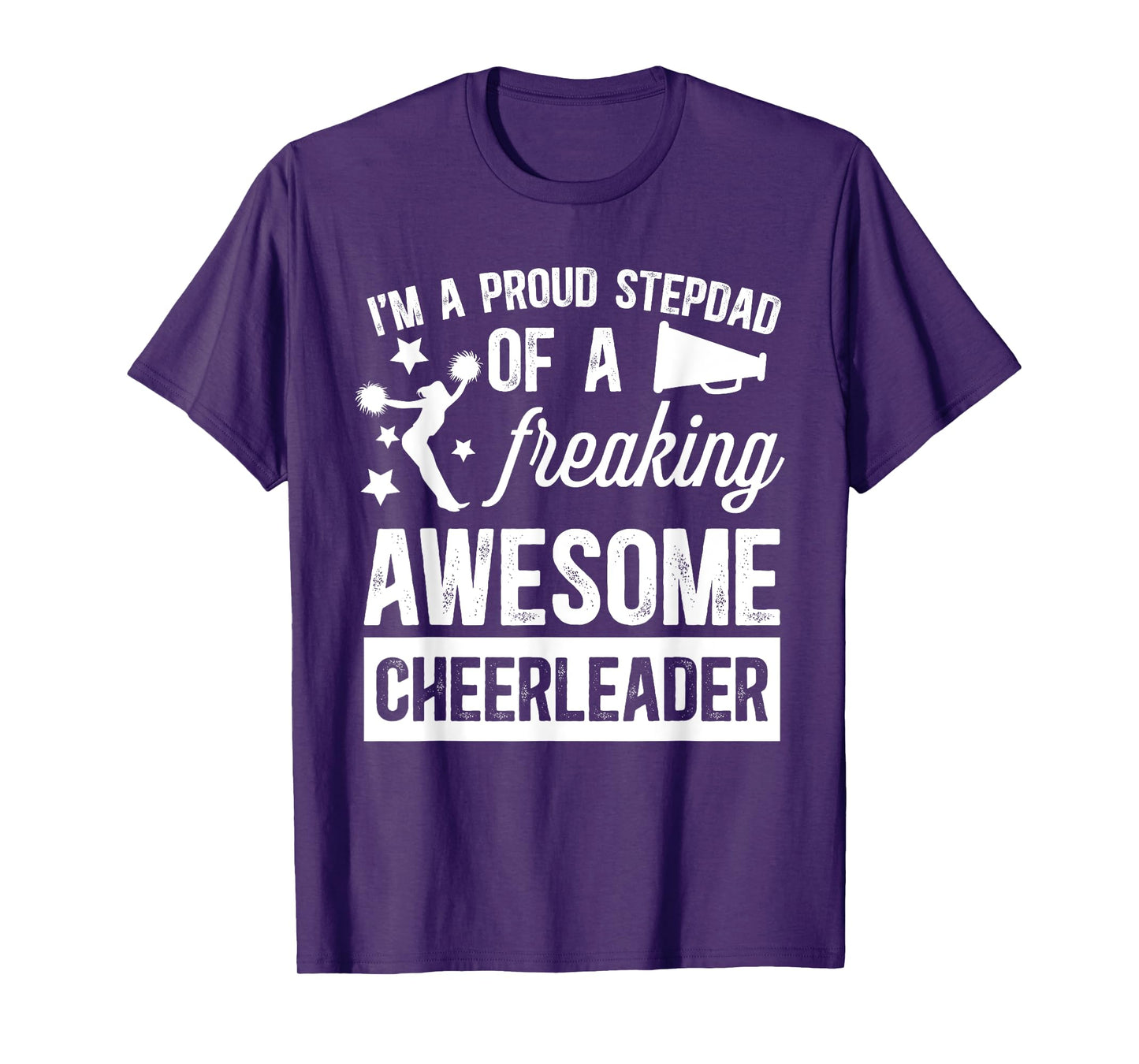 I'm A Proud Cheer Stepdad Of A Cheerleader Step Father T-Shirt