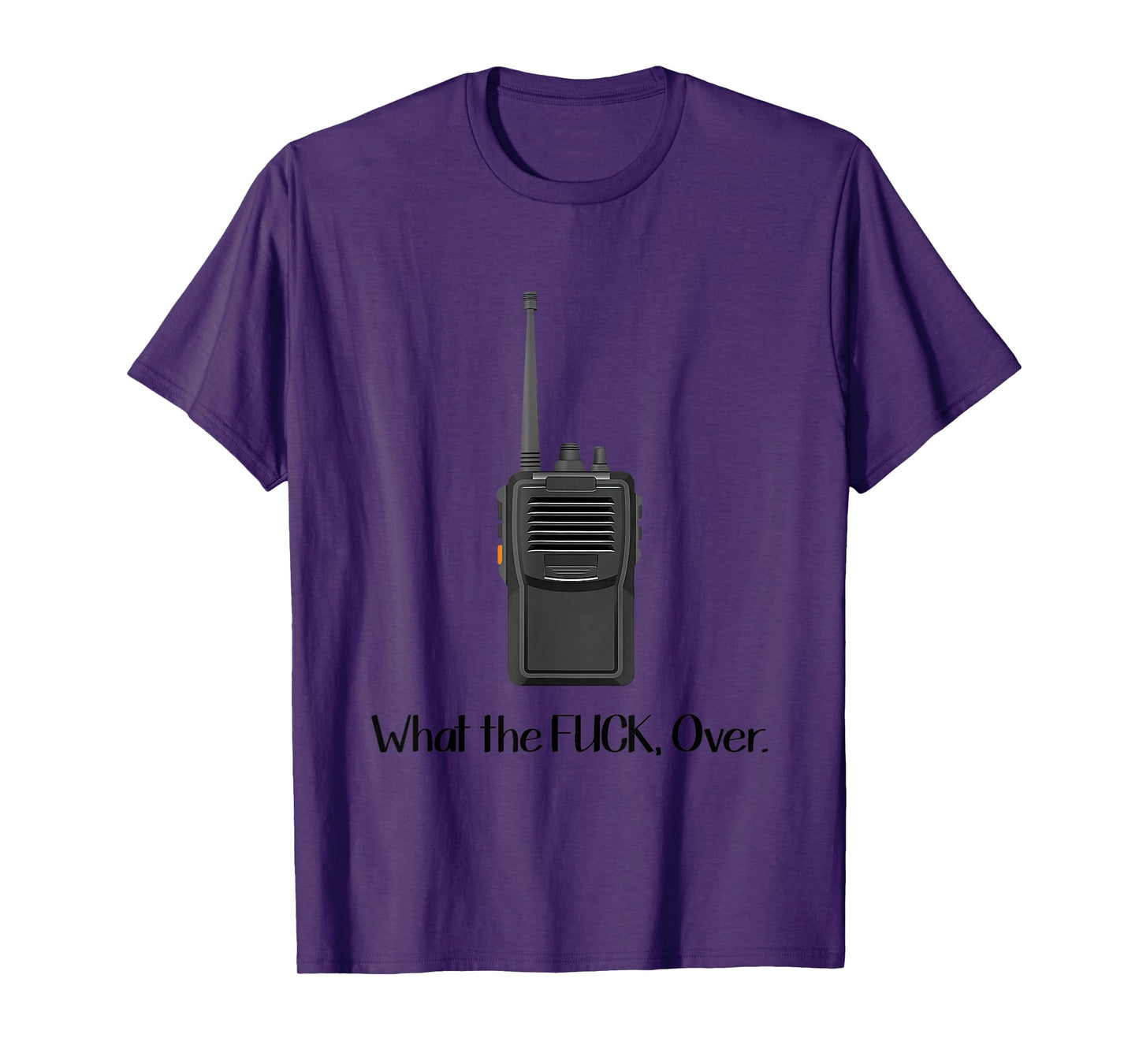 What The Fuck Over Funny Walkie Talkie Icon T-Shirt