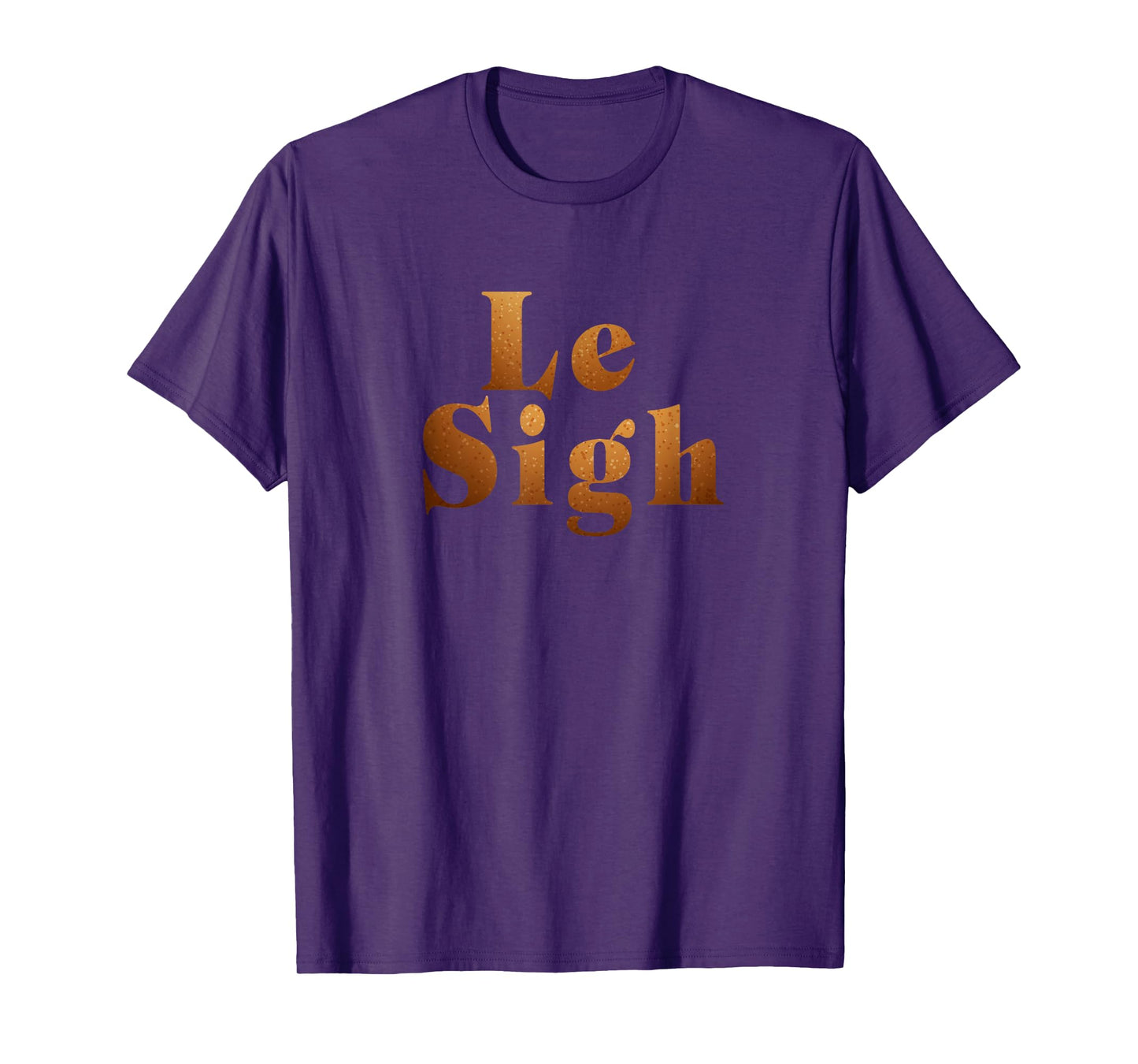 LE SIGH FUNNY MEN WOMEN T-Shirt