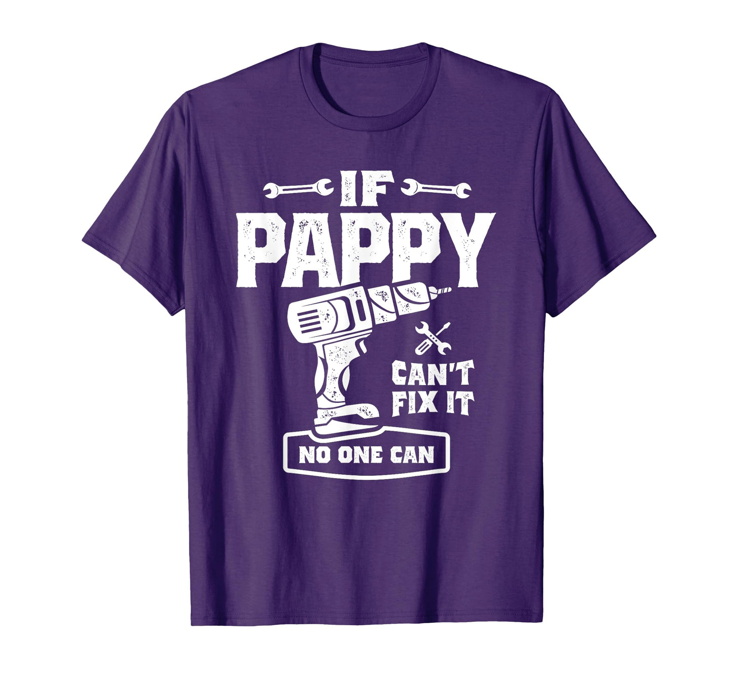 If Pappy Can't Fix It No One Can Dad Grandpa T-Shirt
