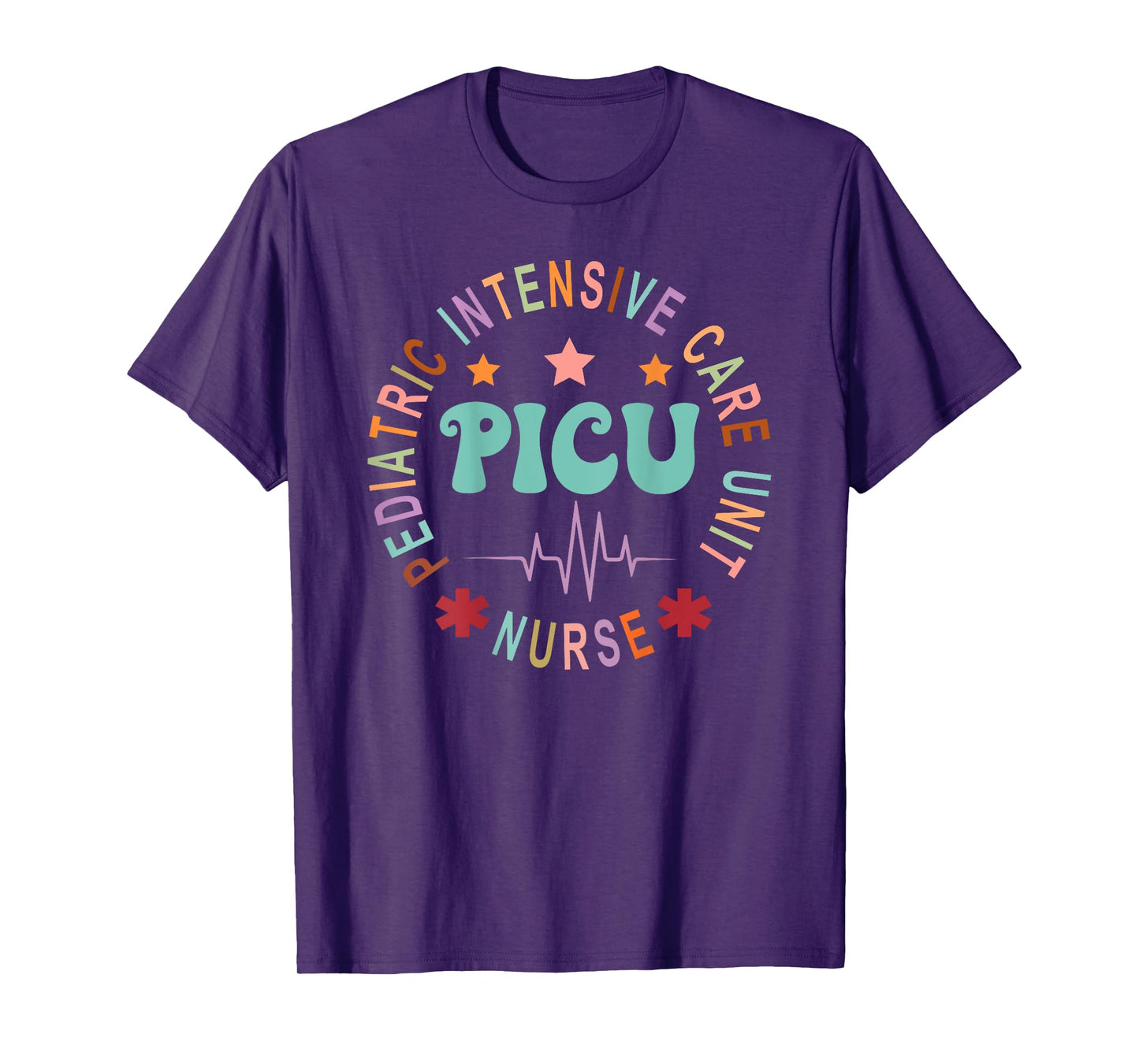 PICU Nurse Pediatric Intensive Care Unit Nurse Day Back Of T-Shirt