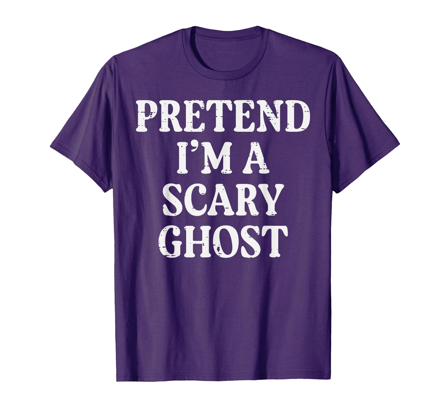 Halloween Pretend Im Scary Ghost Funny Costume Men Women Kid T-Shirt