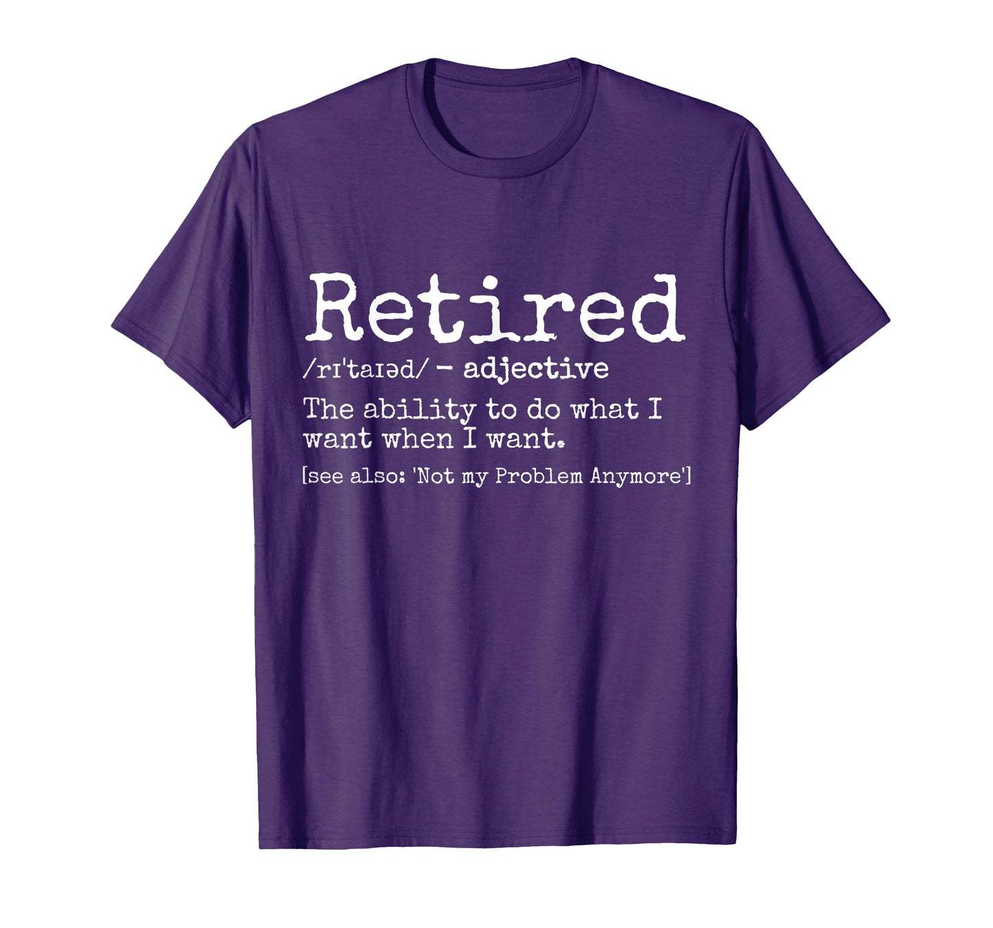 Retired Definition Retirement Definition For Women Men T-Shirt