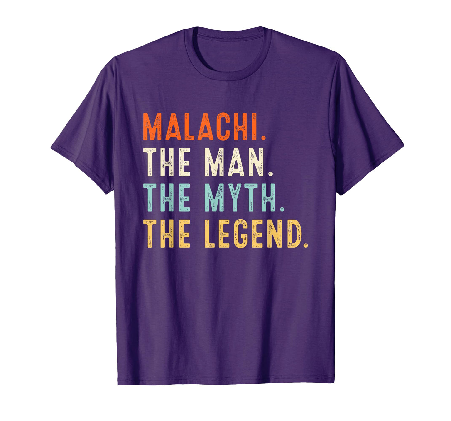 Malachi The Man The Myth The Legend Shirt Gifts Fathers Day T-Shirt