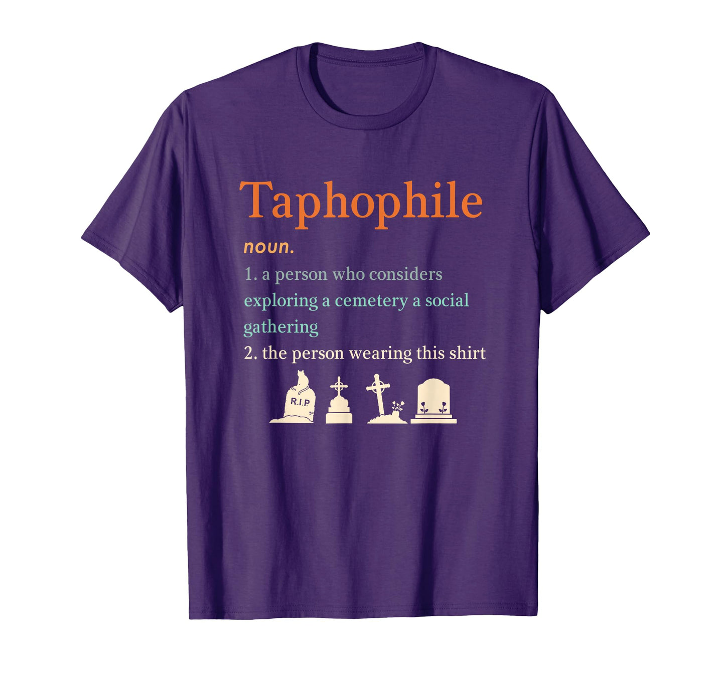 Cemetery Explorer Taphophile Definition Tombstone Tourist T-Shirt