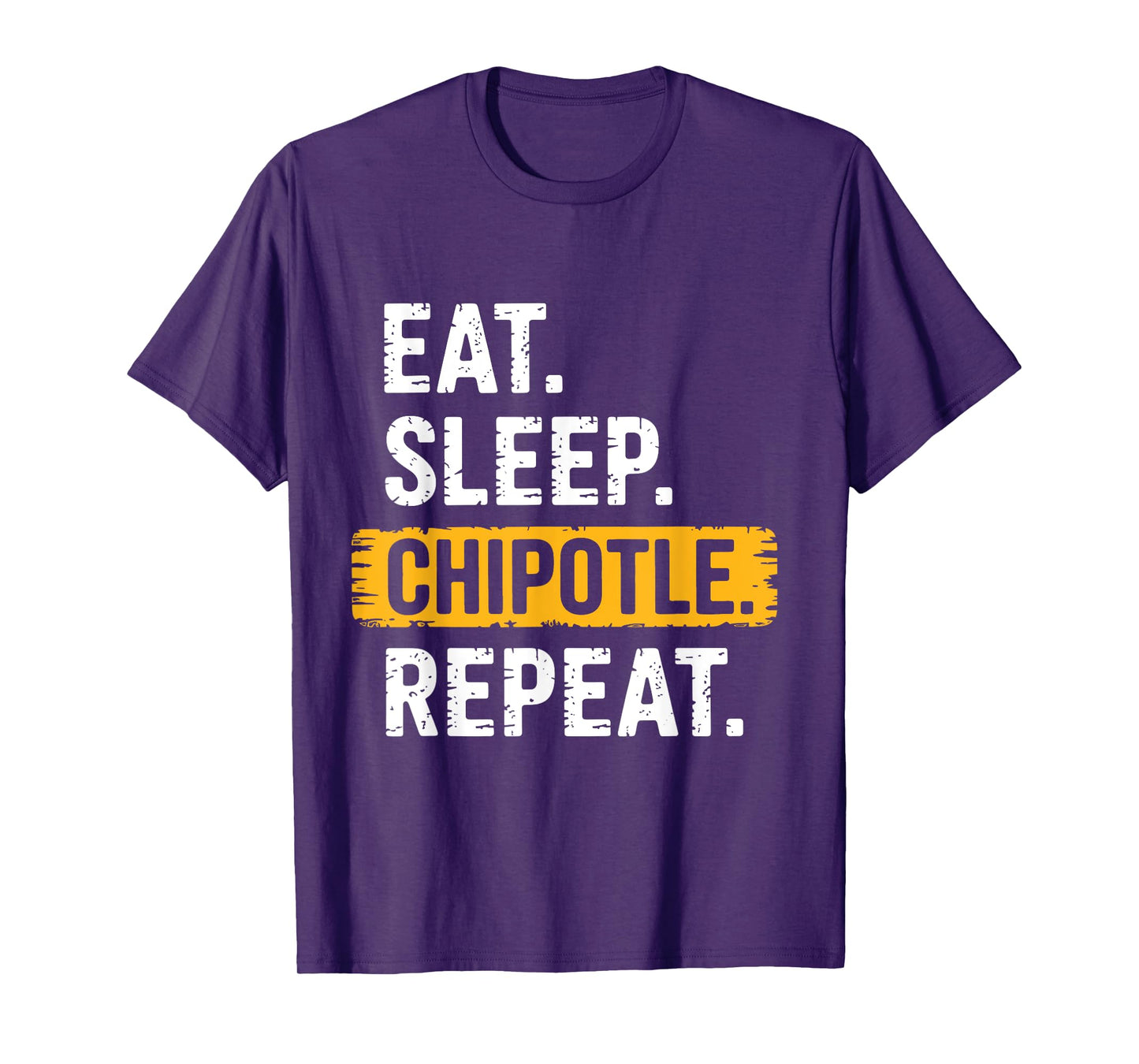 Eat Sleep Chipotle Repeat Vintage Funny Chipotle Lover T-Shirt