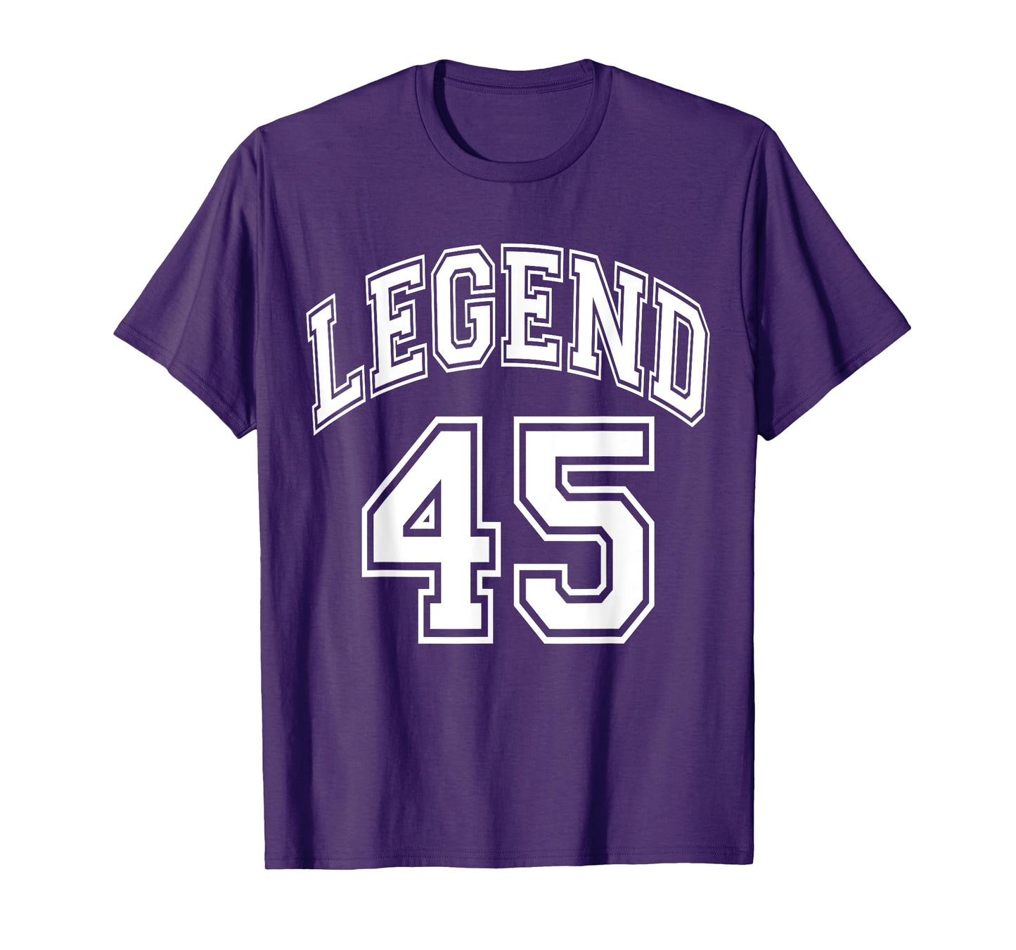 Legend 45 Number Varsity Team - 45th Birthday & 45 Years Old T-Shirt