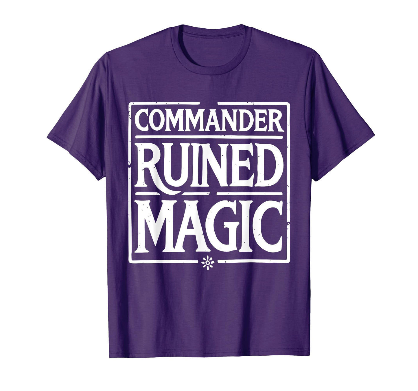 Commander Ruined Magic Funny T-Shirt
