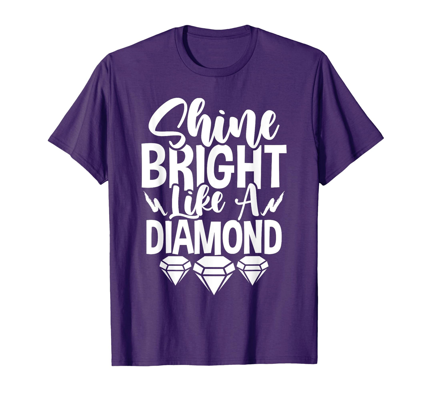 Shine Bright Like A T-Shirt