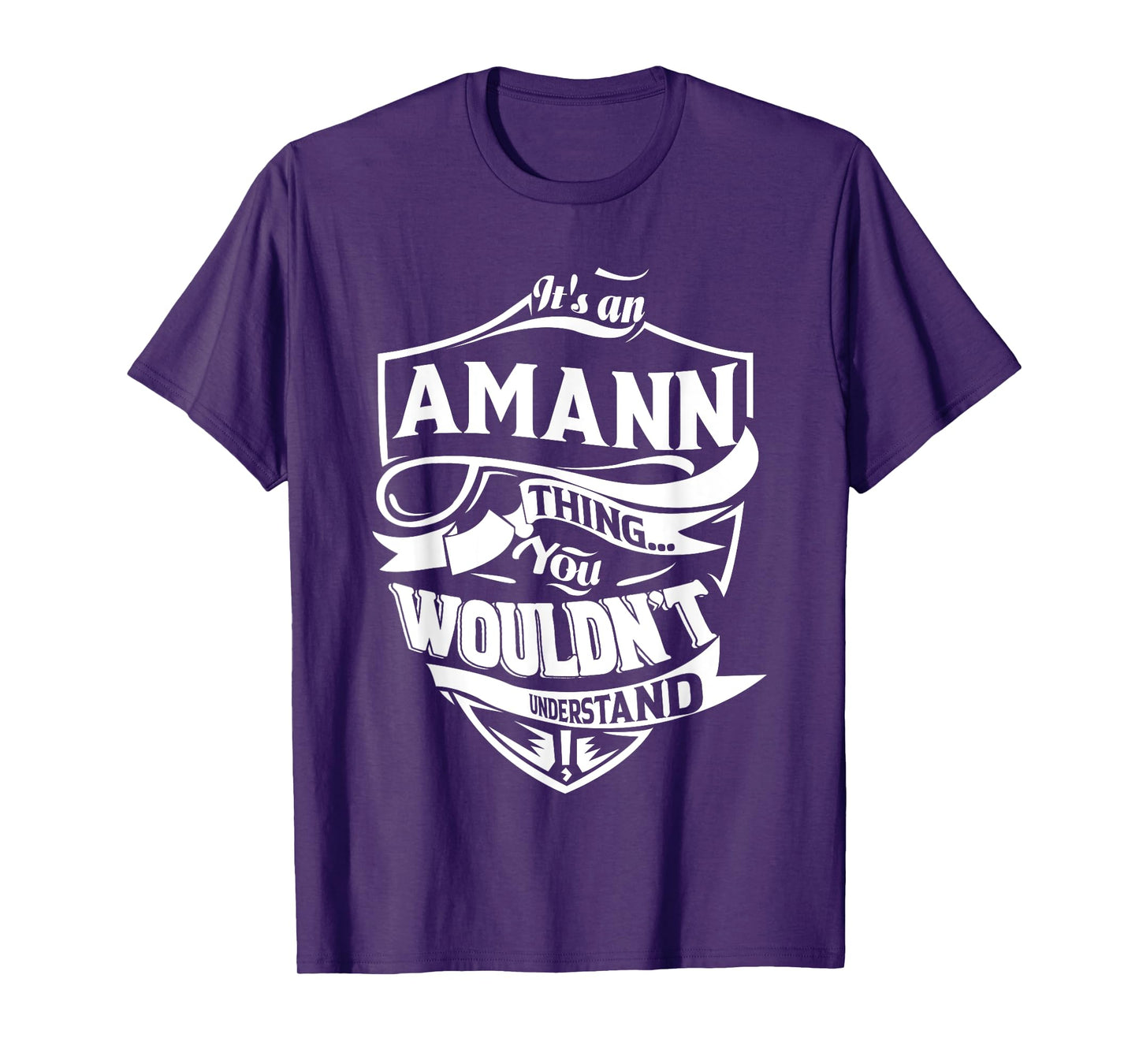 It's an AMANN thing you wouldn't understand Gifts T-Shirt