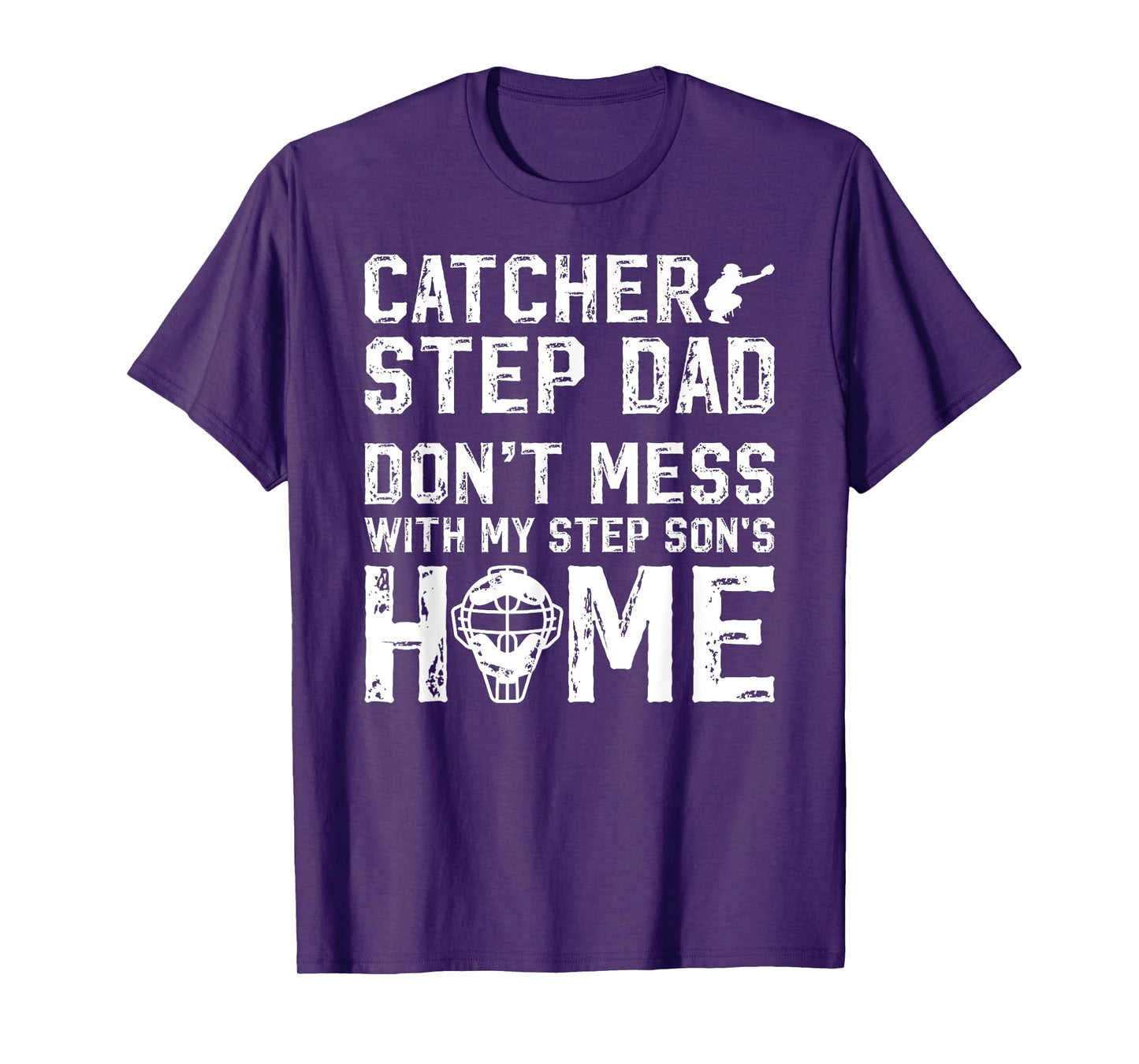 Baseball Catcher Step-Dad Funny Baseball Catcher Stepfather T-Shirt
