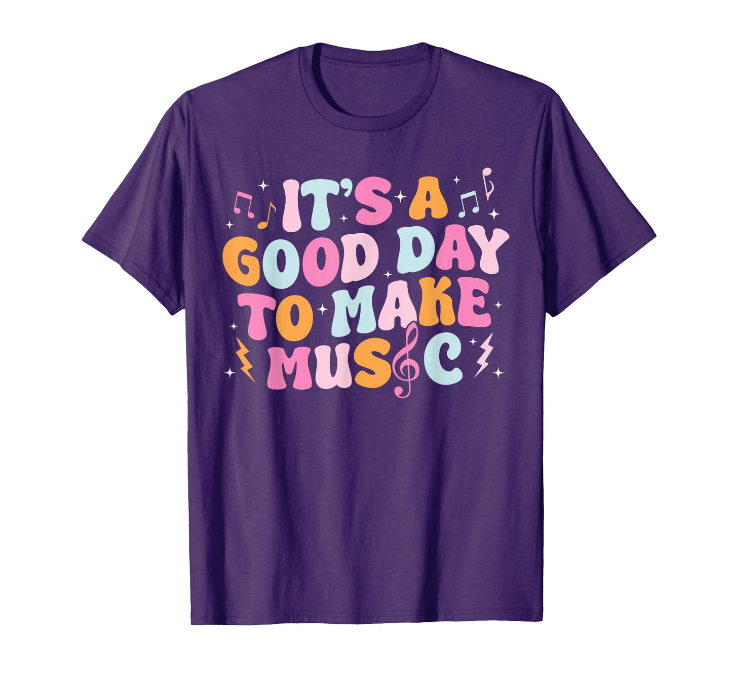 It's A Good Day To Make Music Musician Band Music Teacher T-Shirt