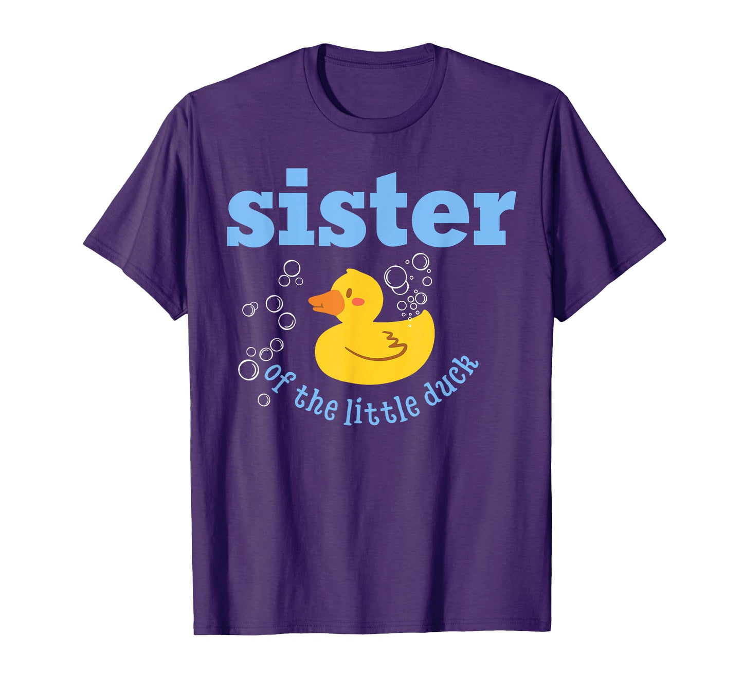 Sister Of The Little Duck Cute Duck Rubber Birthday Family T-Shirt