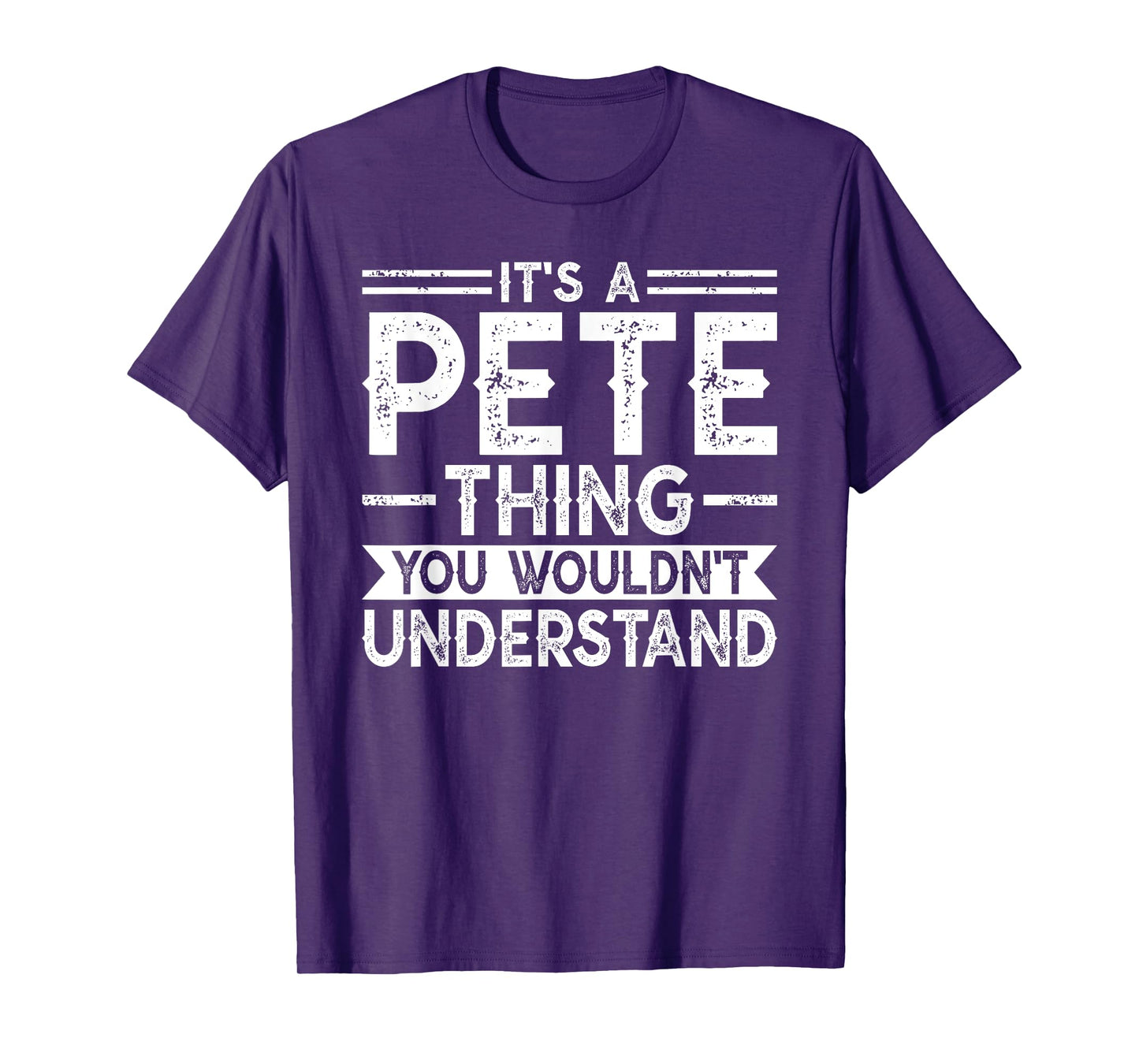 It's A Pete Thing You Wouldn't Understand Family Name PETE T-Shirt