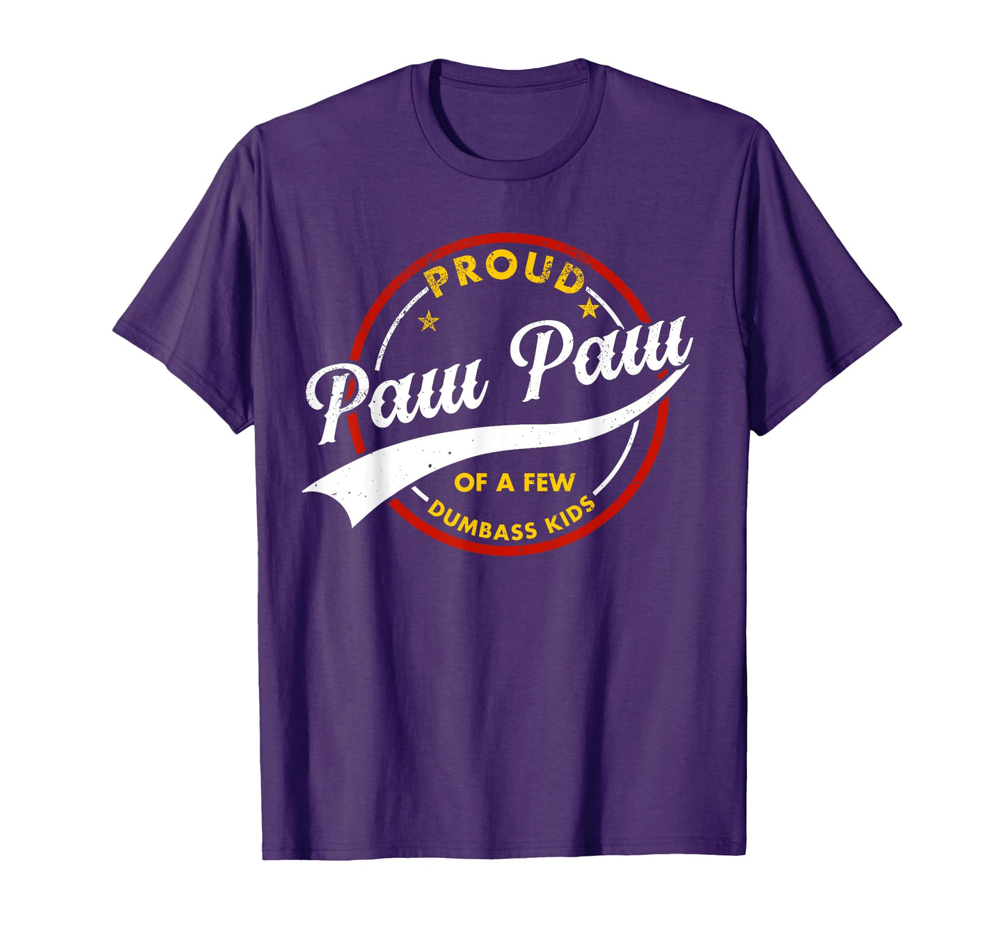 Proud Paw Paw Of A Few Dumb-ass Kids Vintage Fathers Day T-Shirt