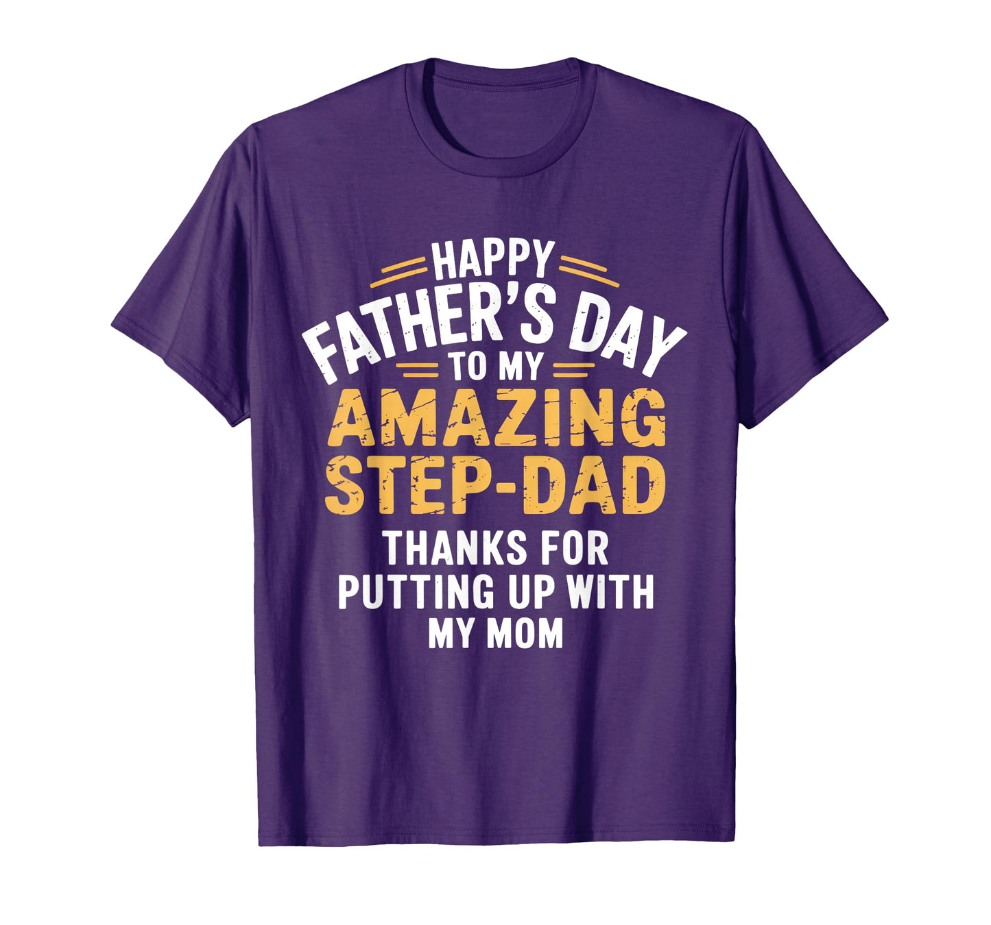 Happy Father's Day Stepdad That Stepped Up T-Shirt