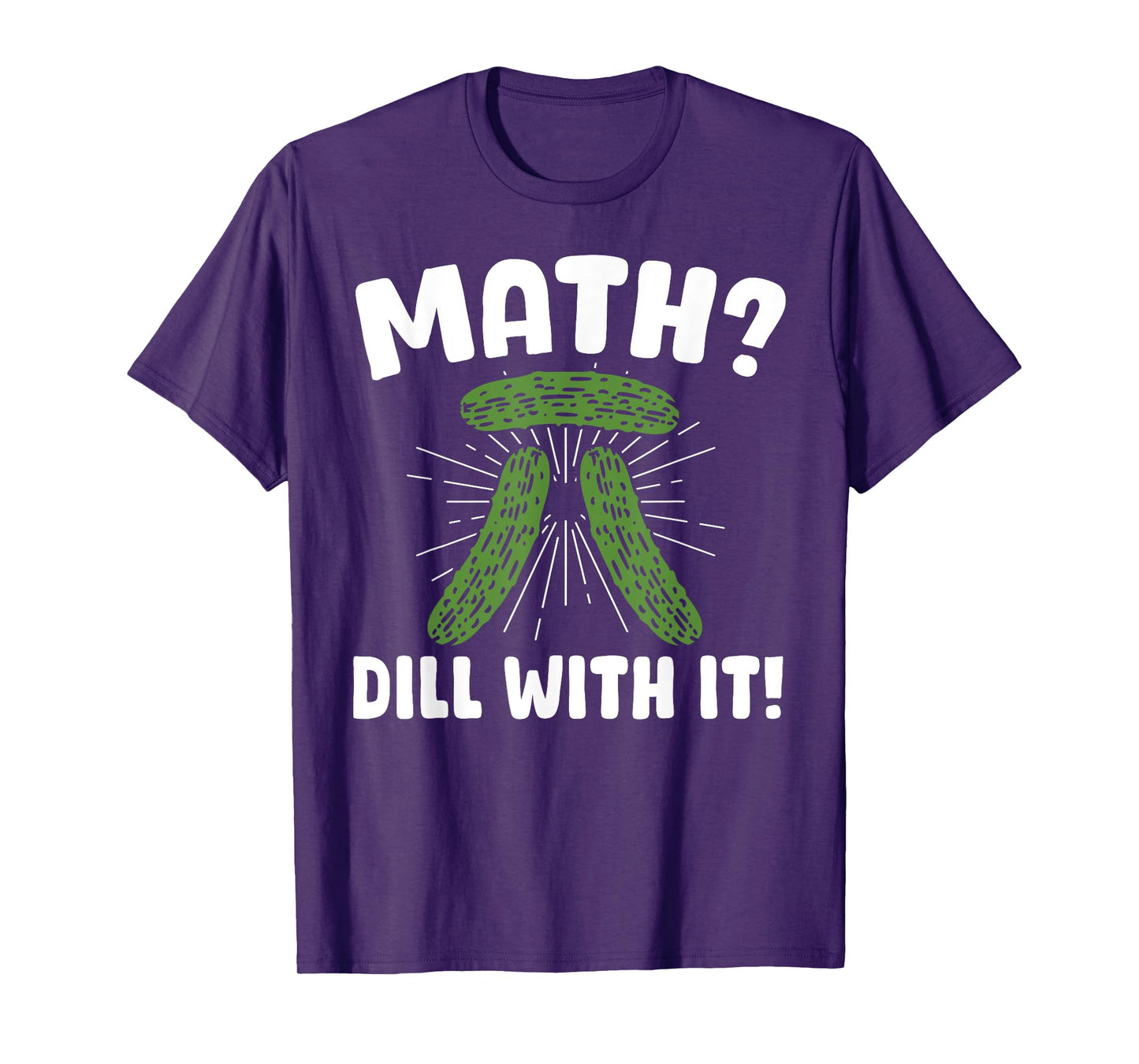 Math Dill With It Pickle Math Pickle T-Shirt