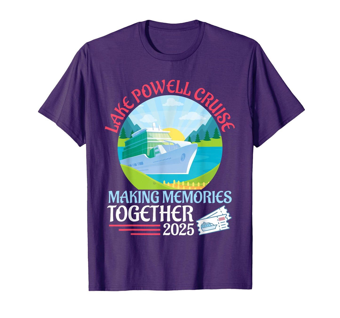 Lake Powell Cruise Making Memories Together 2025 Vacation T-Shirt
