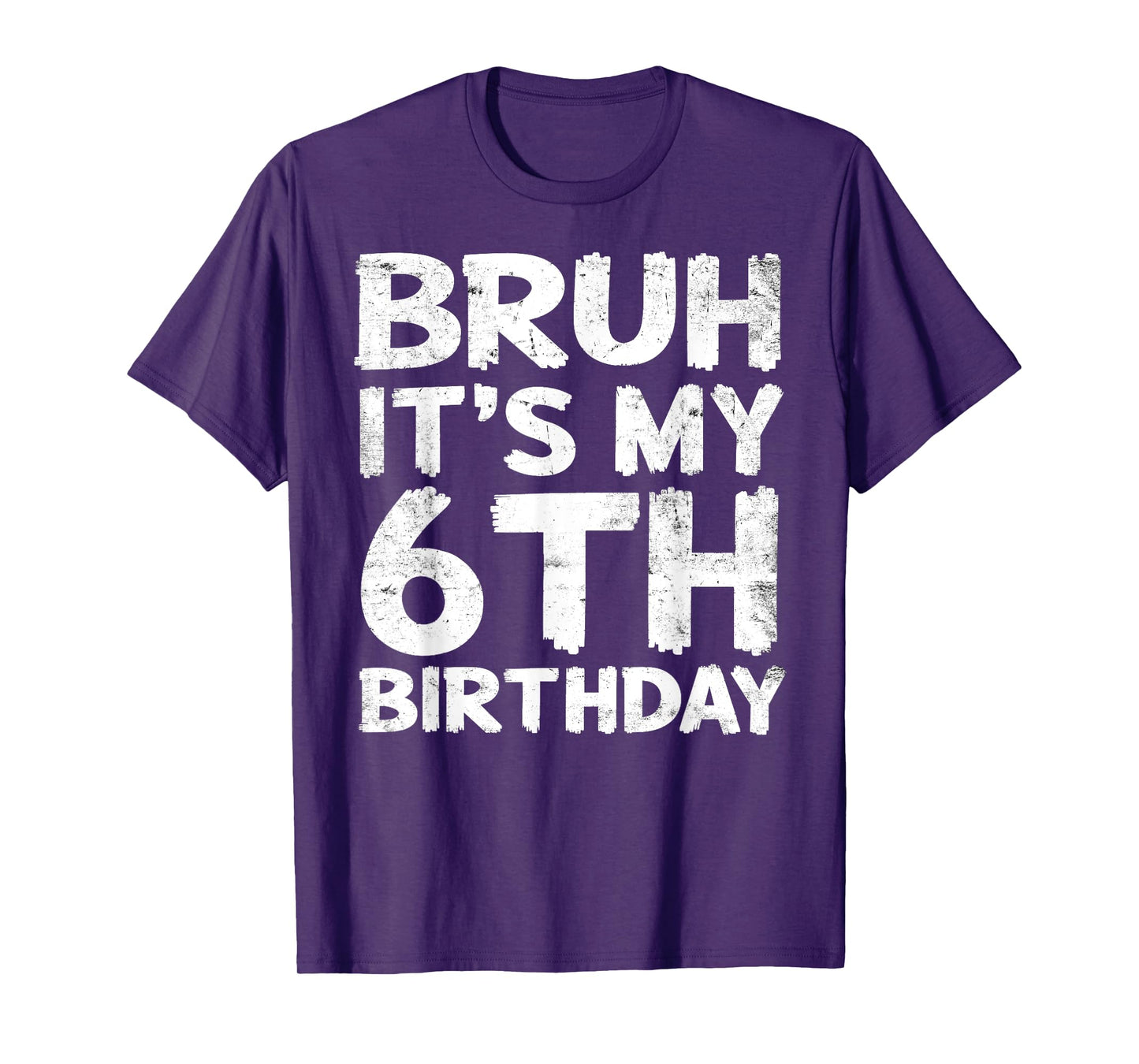 Bruh It's My 6th Birthday 6 Year Old Birthday Gift T-Shirt