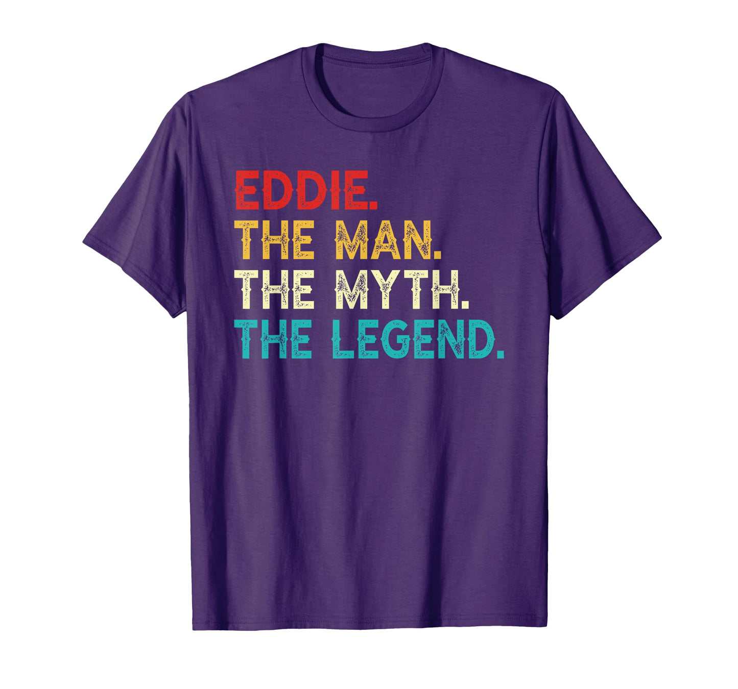 Eddie The Man The Myth The Legend Funny Vintage Eddie T-Shirt