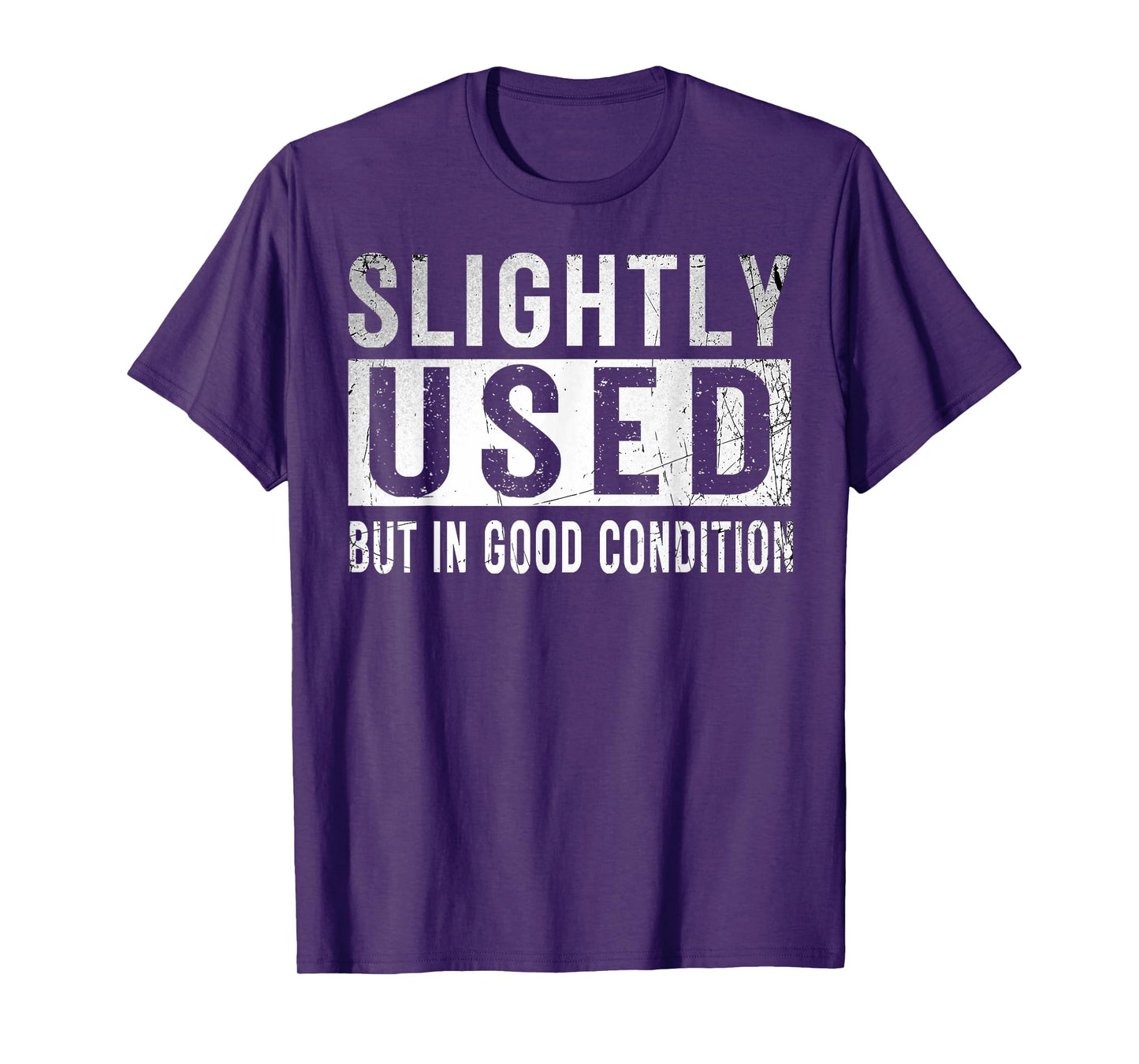 Slightly Used Good Condition Humor Stupidity Witty Saying T-Shirt