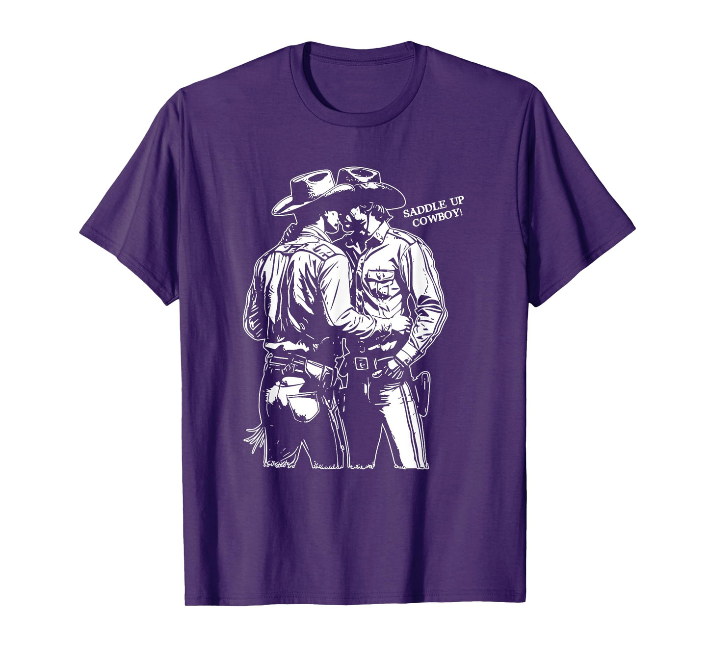 Saddle Up Cowboy, Funny Gay Cowboy, Ride'em Cowboy T-Shirt