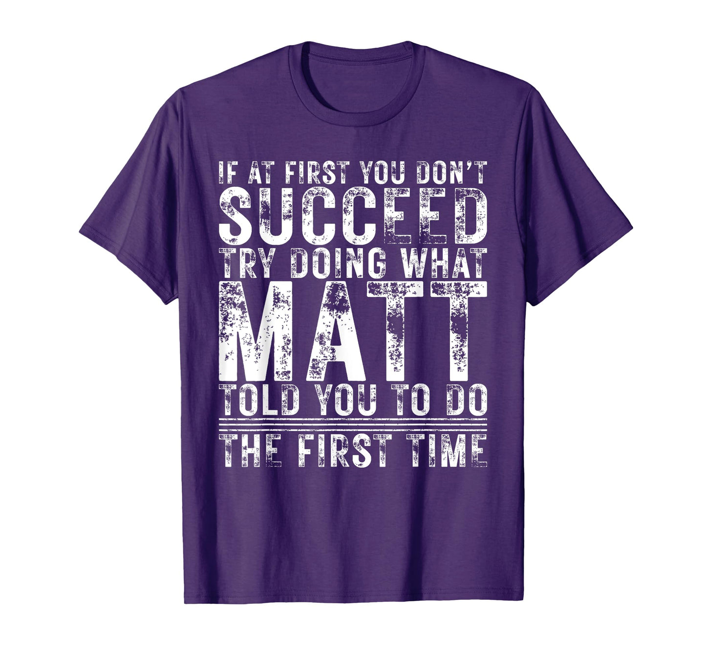 Funny If At First You Don't Succeed Birthday MATT Idea T-Shirt