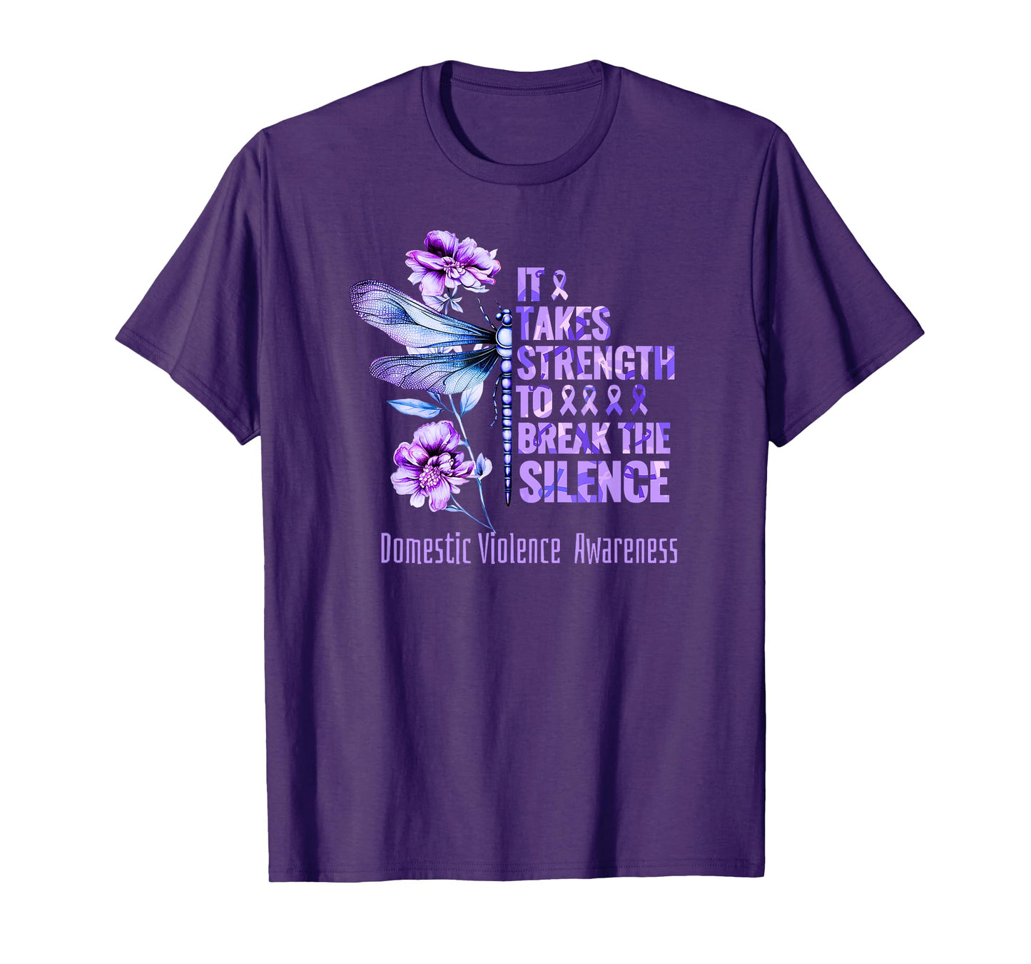 Domestic Violence Awareness It Takes Strength Break Silence T-Shirt