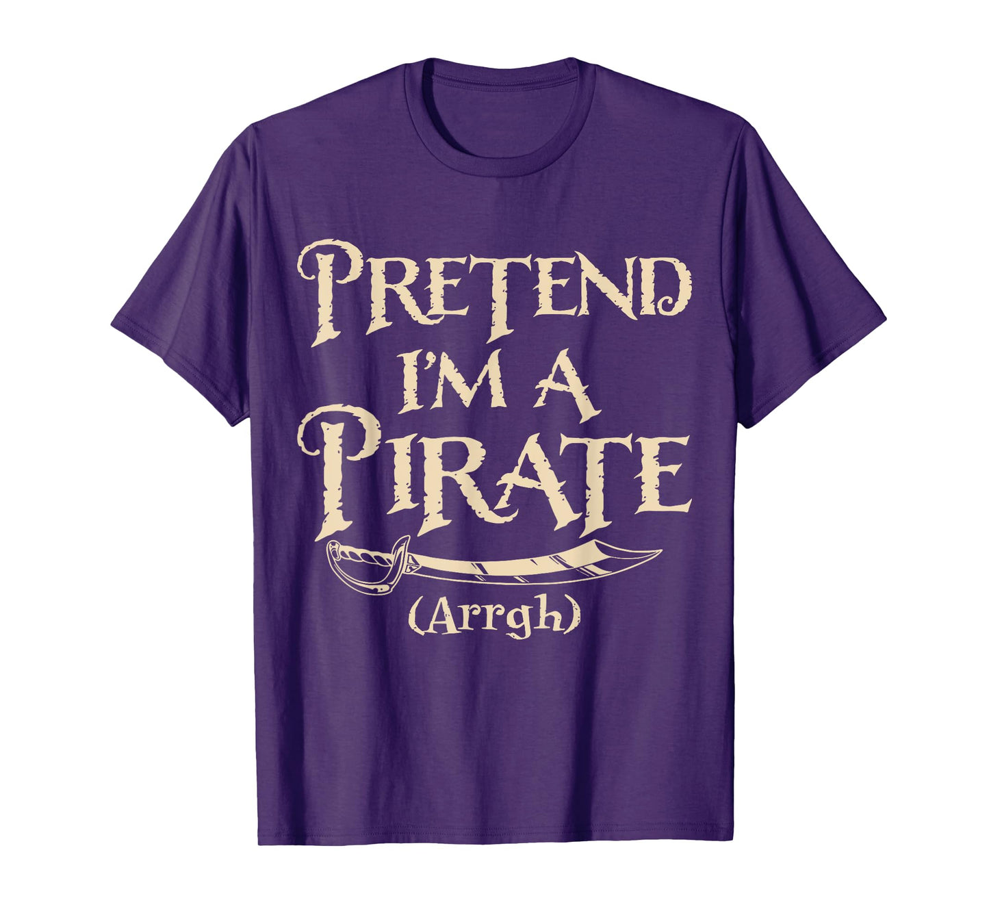 Pretend I'm A Pirate Arrgh Halloween Costume Party Matching T-Shirt