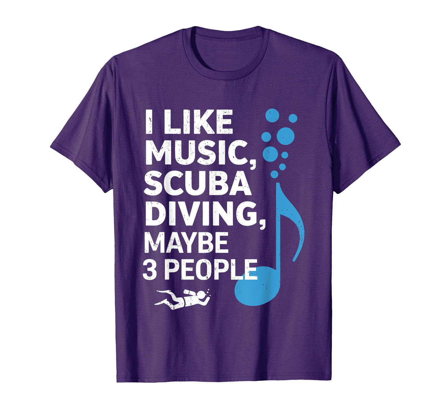 I Like Music Scuba Diving Maybe Three People Dad Fathers Day T-Shirt