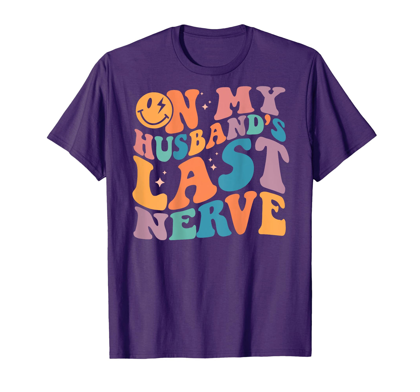 On My Husband's Last Nerve Groovy (On back) T-Shirt