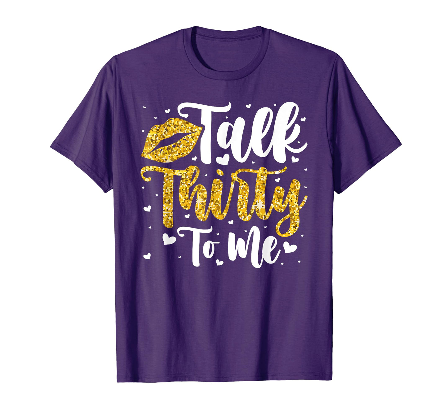 Talk 30 to Me 30th Birthday T-Shirt