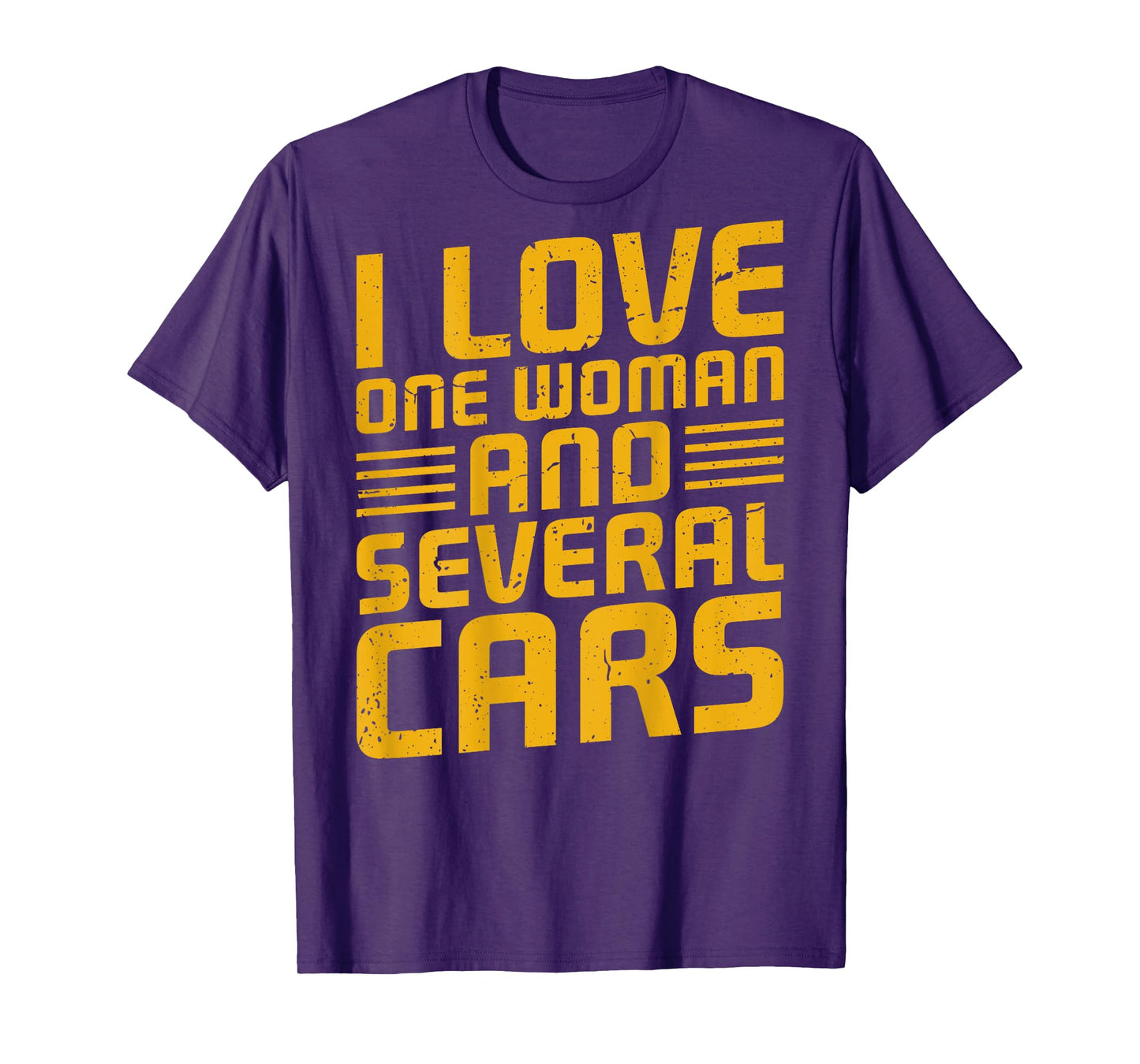 I Love One Woman And Several Cars ON BACK T-Shirt