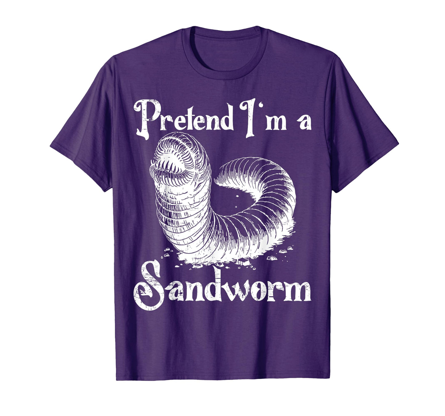 Pretend I'm a Sandworm Funny Halloween Costume T-Shirt