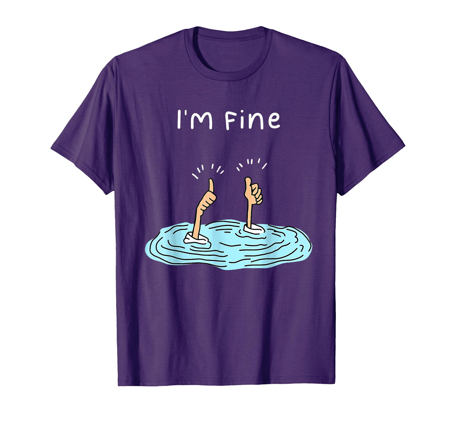 I'm Fine Like Hand Thumbs Up On Water Surface Funny I'm Fine T-Shirt