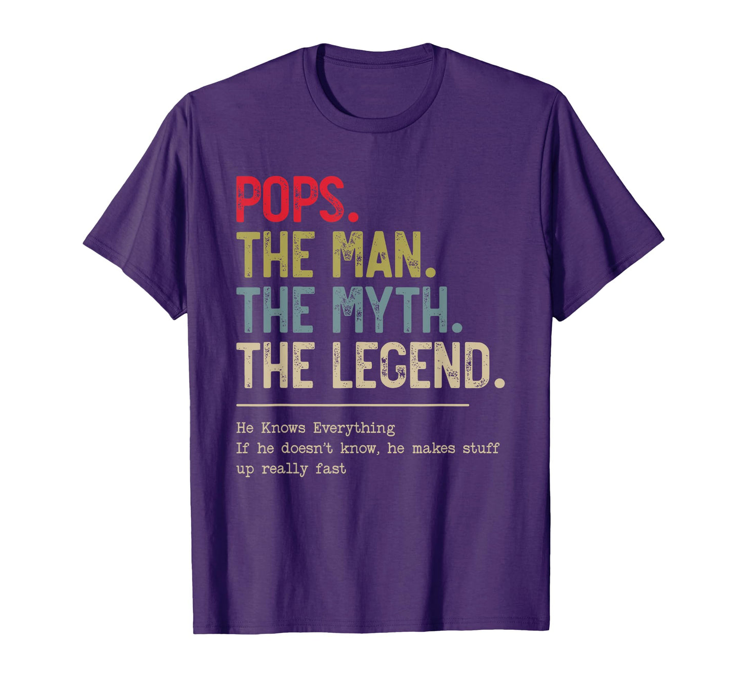 Pops The Man The Myth The Legend He Knows Everything T-Shirt