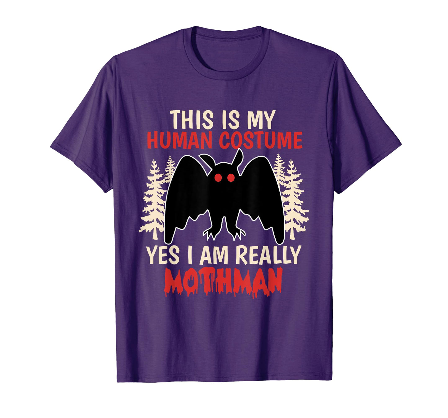 Mothman This Is My Human Costume Yes IAm Really Cryptid T-Shirt