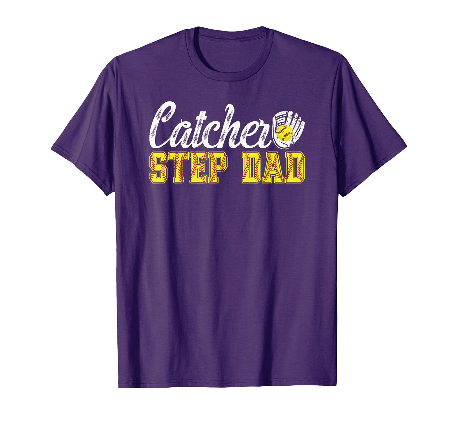 Softball Catcher Step-Dad Of A Softball Catcher Stepfather T-Shirt