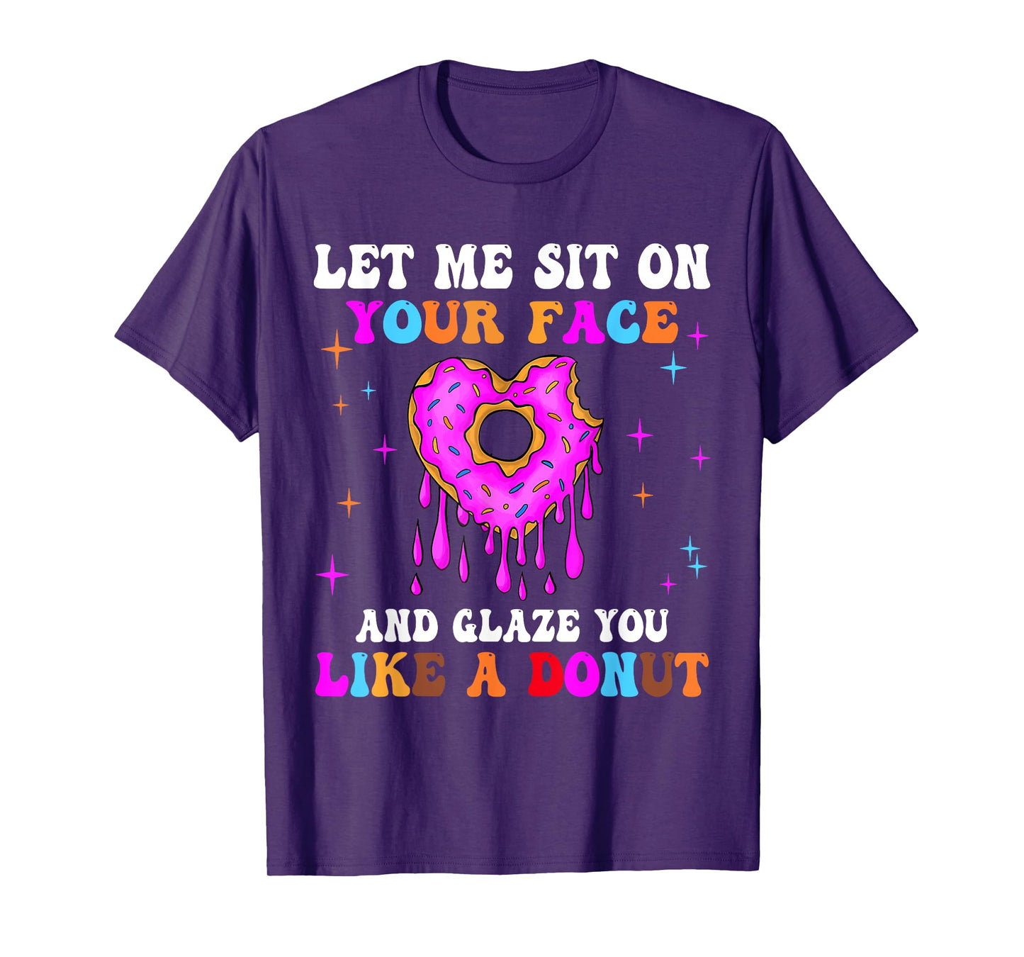 Funny Embarrassing Donut Inappropriate For Women Adult Humor T-Shirt