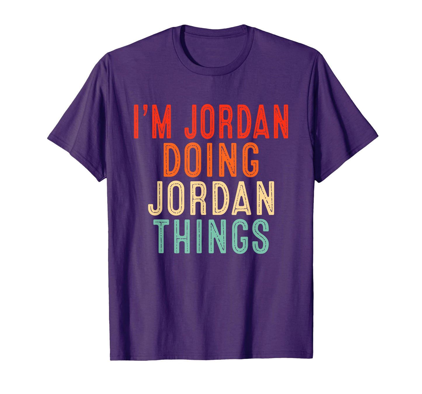 I'm Jordan Doing Jordan Things Funny Gifts Christmas Idea T-Shirt