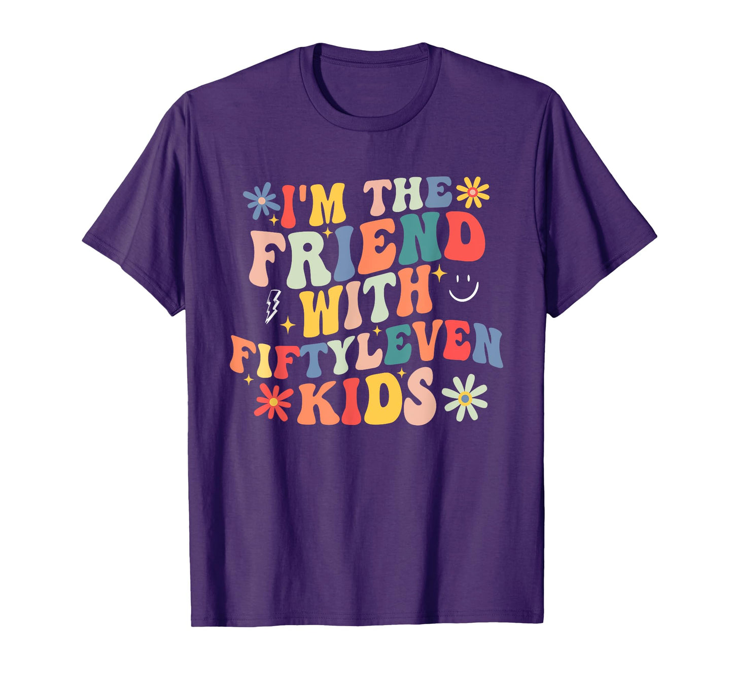 Funny I'm The Friend With Fiftyleven Kids T-Shirt