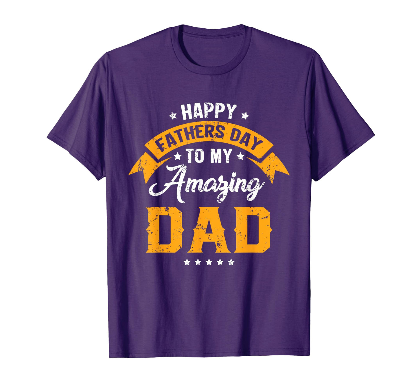 Happy Father's Day To My Amazing Dad From Daughter Son Daddy T-Shirt