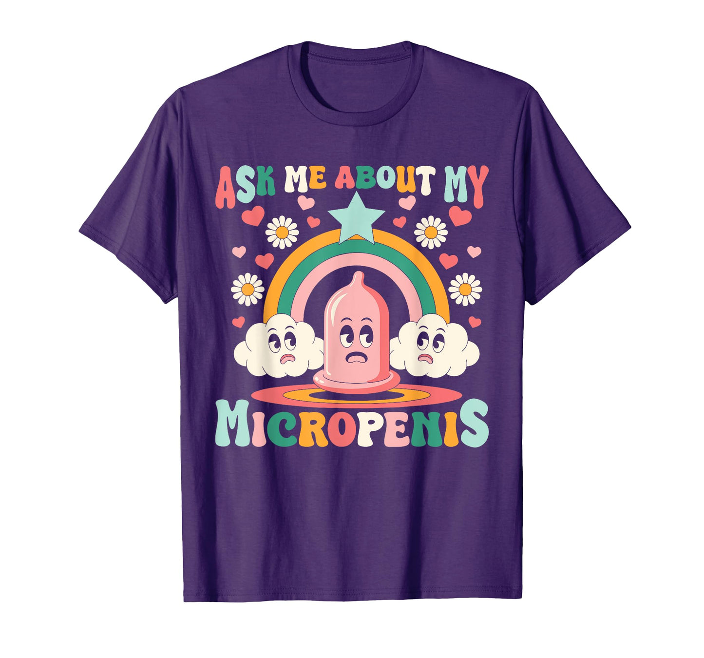Ask Me About My Micropenis Funny Inappropriate Adult Humor T-Shirt