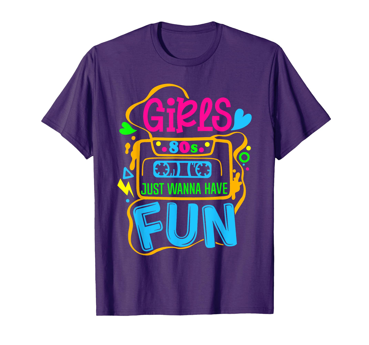 Awesome 80's Girls Just Wanna Have Fun 80s Party Funny 1980s T-Shirt