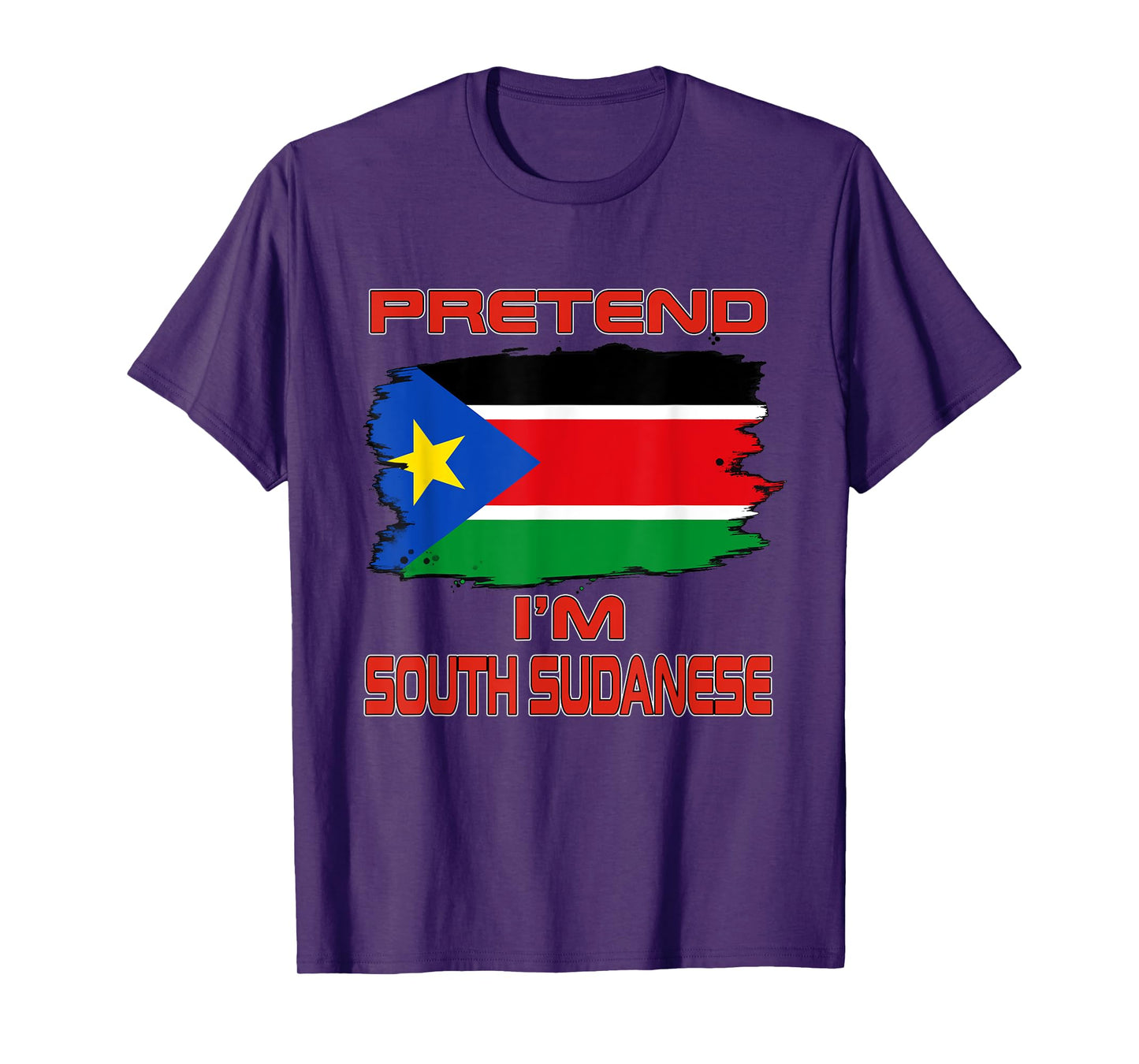 Pretend I'm South Sudanese Flag South Sudan T-Shirt